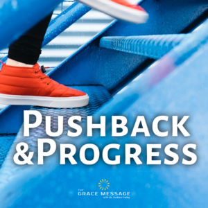 Pushback & Progress