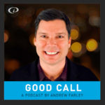 The Good Call Podcast