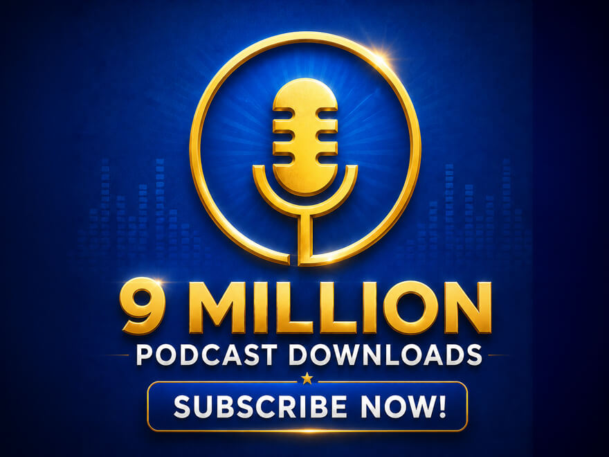 9 Million podcast downloads