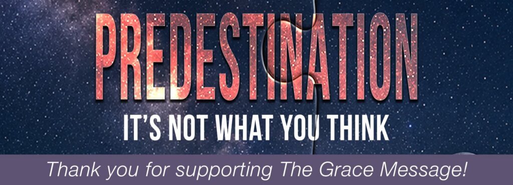 Predestination: It’s Not What You Think