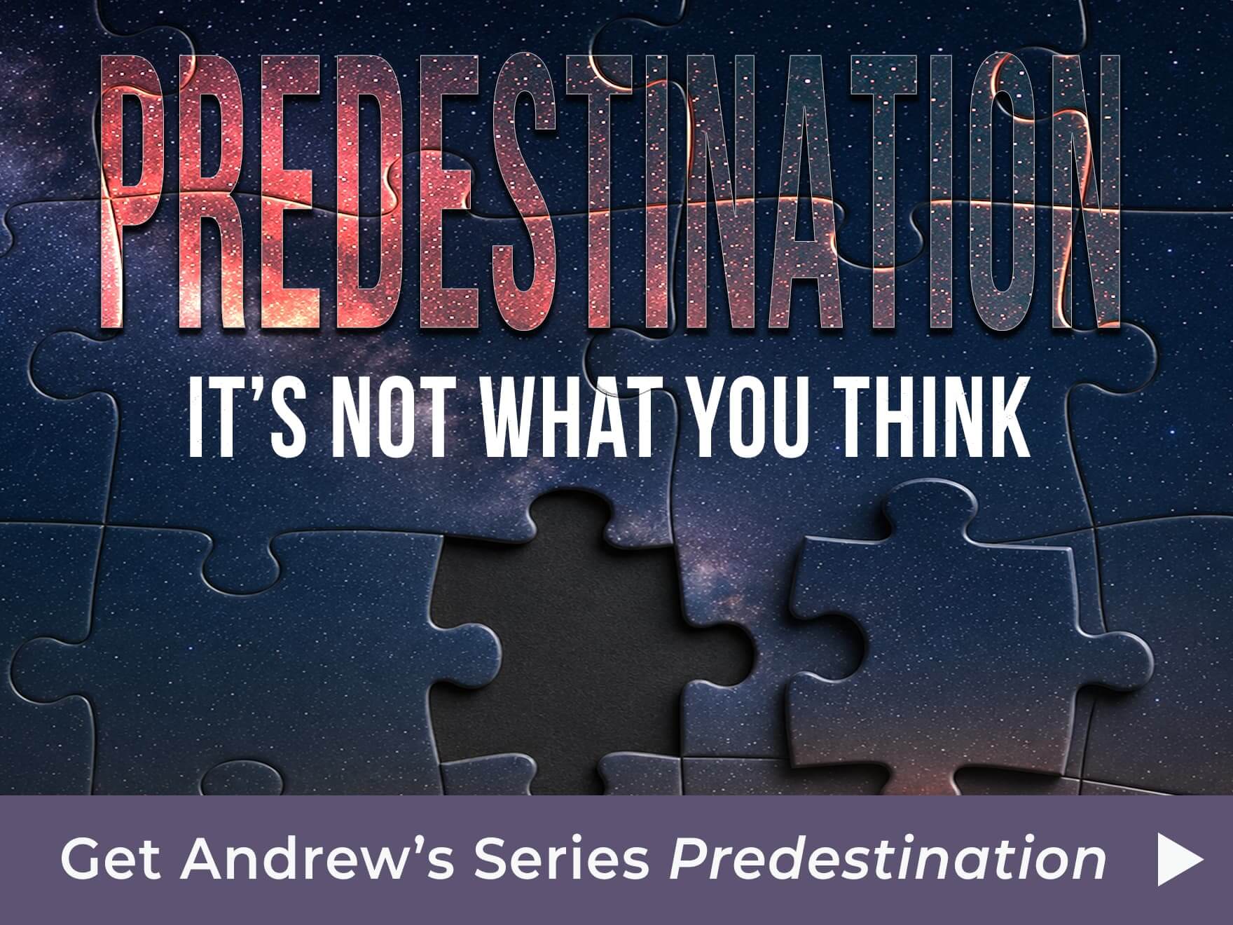 Predestination: It’s Not What You Think.