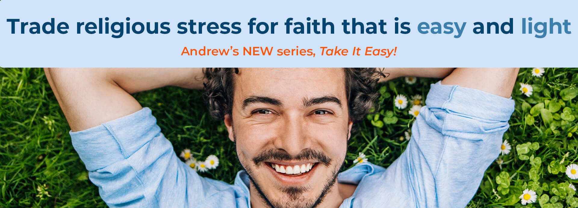 Take It Easy! Ditch the Spiritual Drama and Rest in Jesus