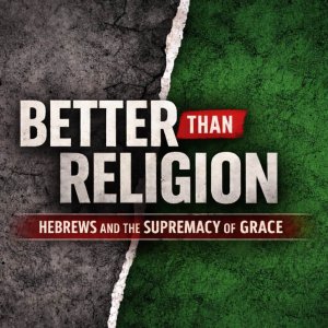 Better Than Religion